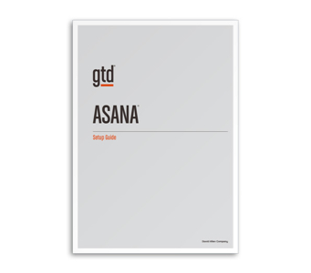 GTD® and Asana® Setup Guide